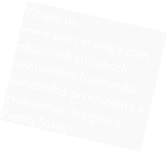 Vítejte na  www.pierresavage.com, oficiálních stránkách nezávislého hudebníka, hudebního producenta a zvukového designera Pierra Savage...